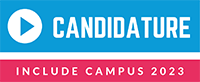 Déposer sa candidature à l'include campus en cliquant sur ce bouton